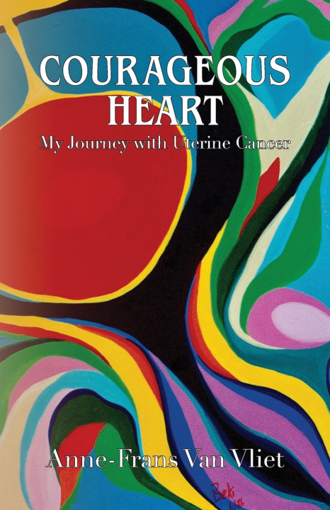 Knjiga Courageous Heart Anne-Frans Van Vliet