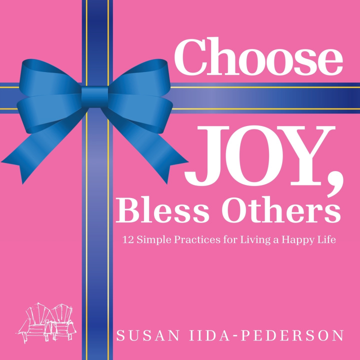 Kniha Choose JOY, Bless Others Susan Iida-Pederson