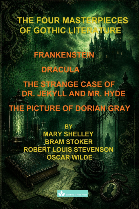 Könyv The Four Masterpieces of Gothic Literature Mary Shelley