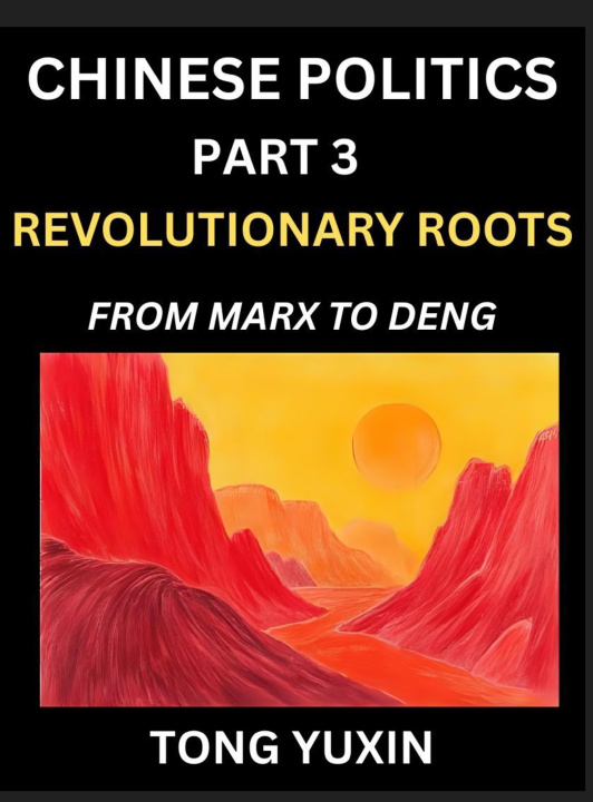 Buch Chinese Politics (Part 3)- Revolutionary Roots Yuxin Tong
