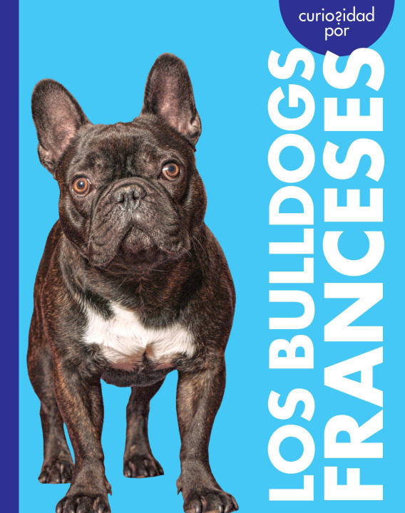 Boek Curiosidad Por Los Bulldogs Franceses 