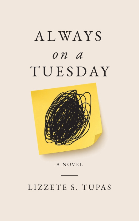 Book Always on a Tuesday Lizzete S. Tupas