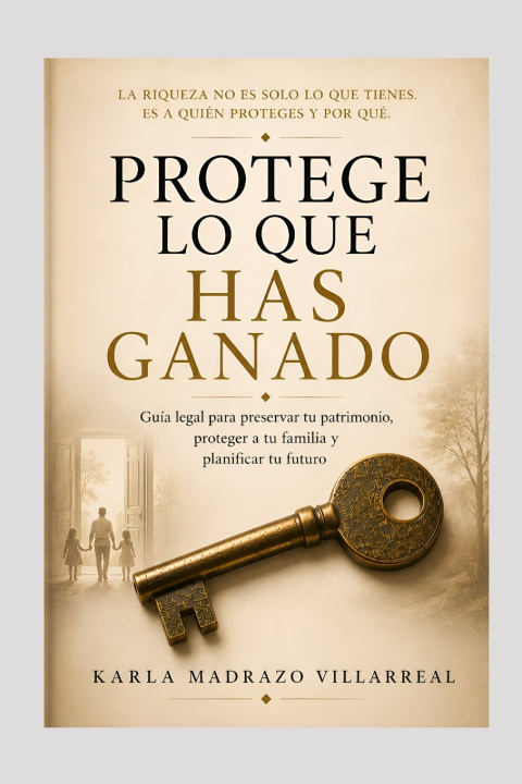 Knjiga PROTEGE LO QUE HAS GANADO Karla Madrazo Villarreal