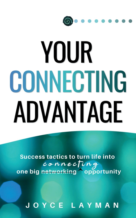 Книга Your Connecting Advantage Joyce Layman