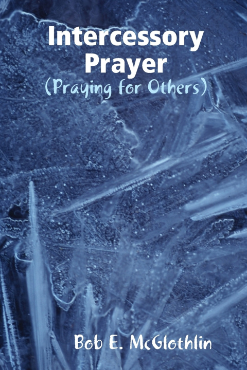 Knjiga Intercessory Prayer Bob McGlothlin