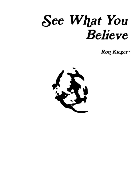 Boek See What You Believe Ronald Kieser