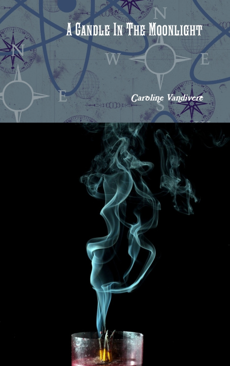 Kniha A Candle In The Moonlight Caroline Vandivere