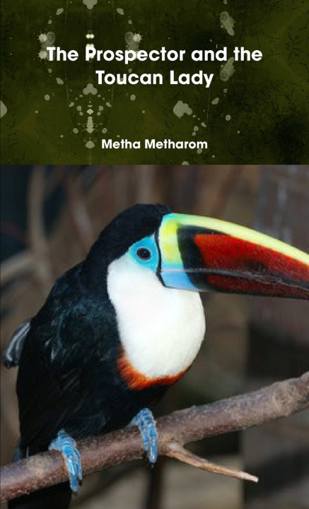 Libro The Prospector and the Toucan Lady Metha Metharom