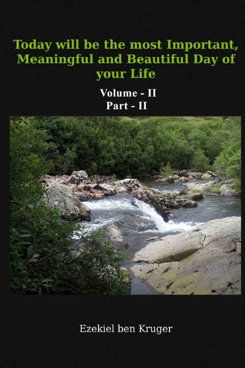Libro Today will be the most Important, Meaningful and Beautiful Day of your Life Volume Two Part Two Ezekiel ben Kruger