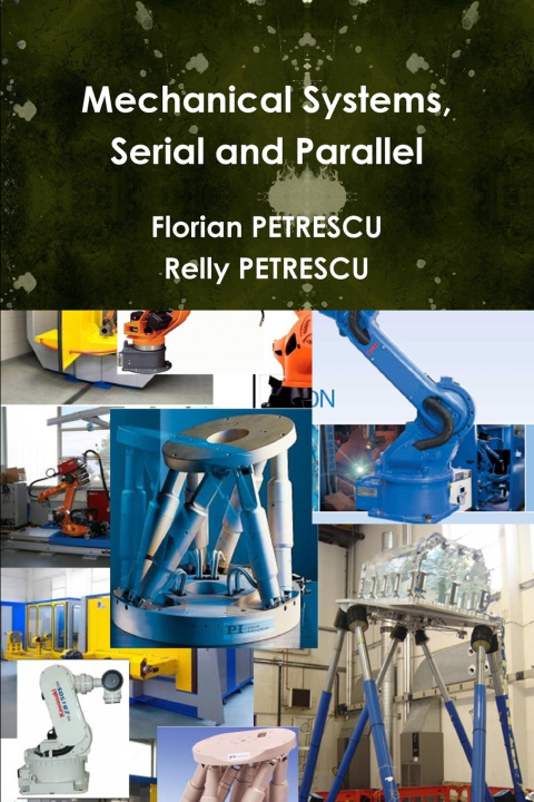 Libro Mechanical Systems, Serial and Parallel Florian PETRESCU