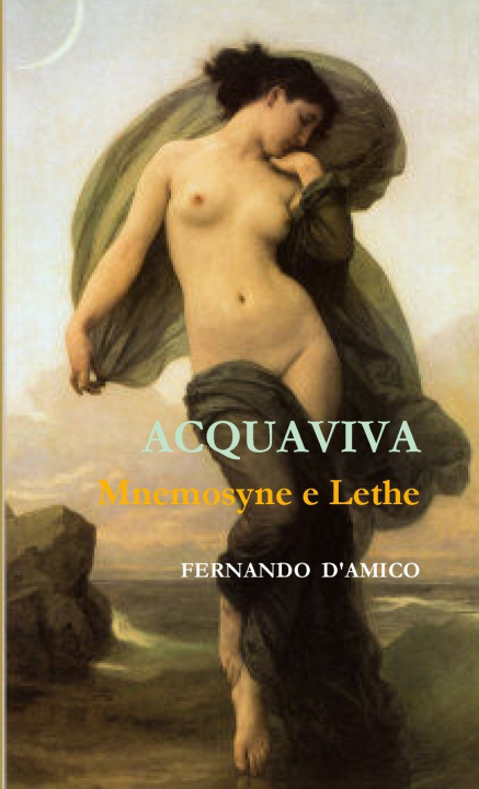 Knjiga ACQUAVIVA - Mnemosyne e Lethe FERNANDO D'AMICO