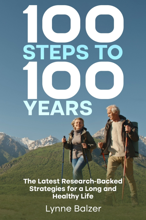 Carte 100 Steps to 100 Years Lynne Balzer