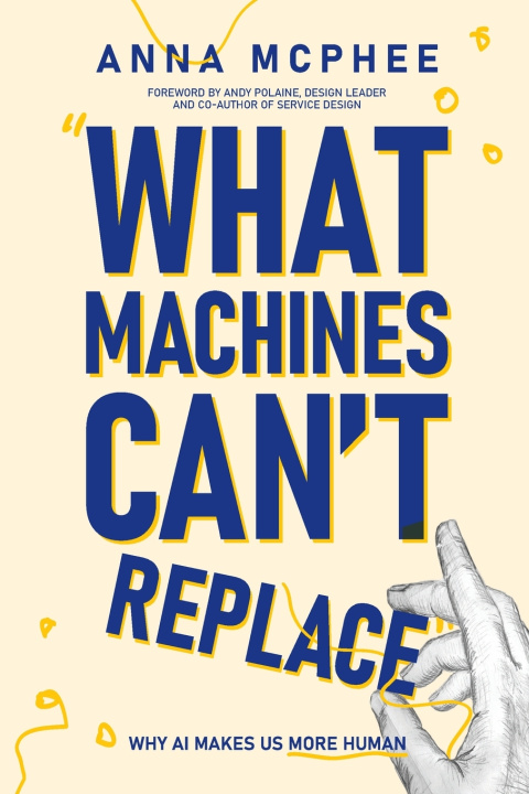 Kniha What Machines Can't Replace Anna McPhee