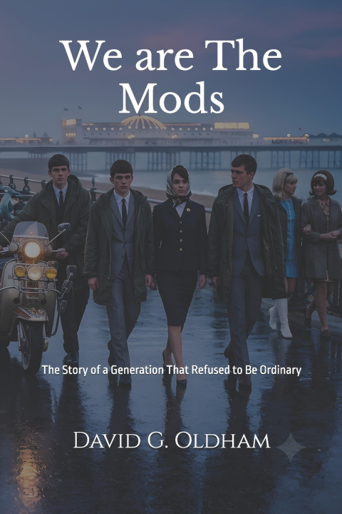Kniha We are The Mods David G. Oldham