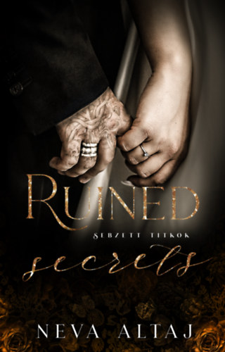 Książka Perfectly Imperfect 4. -Sebzett titkok - Ruined secrets Neva Altaj