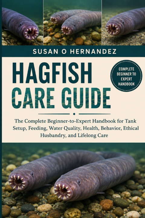 Knjiga HAGFISH CARE GUIDE SUSAN O HERNANDEZ