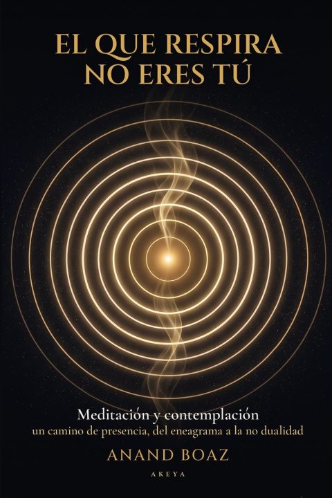 Libro El que respira no eres tú Anand Boaz