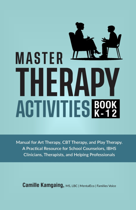 Kniha MASTER THERAPY ACTIVITIES BOOK K-12 Camille kamgaing