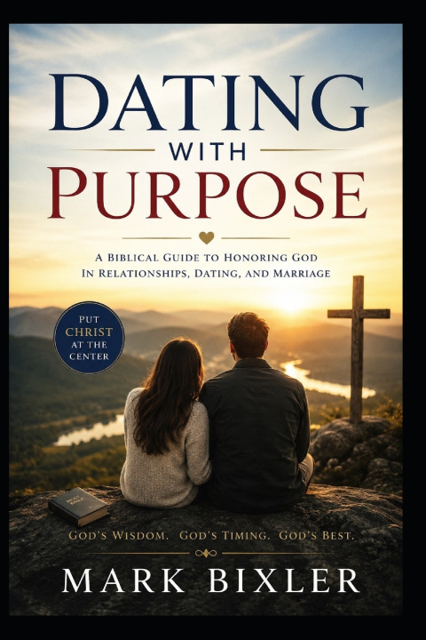 Buch Dating With Purpose Mark Bixler