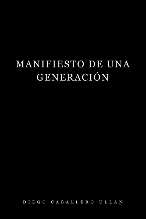 Knjiga Manifiesto de una Generación Diego Caballero