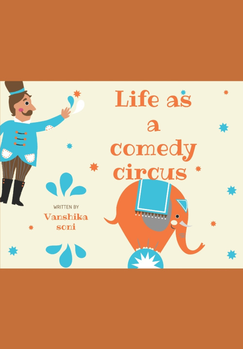 Knjiga Life as a comedy circus Vanshika Devang Soni