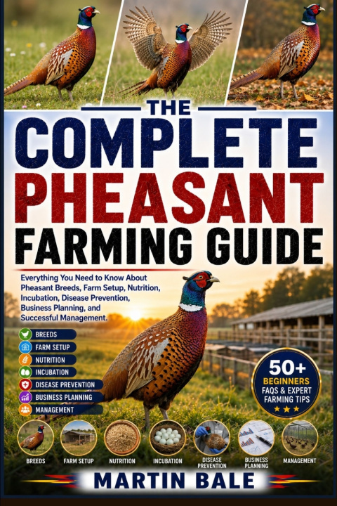 Knjiga THE COMPLETE PHEASANT FARMING GUIDE MARTIN BALE