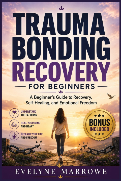 Buch Trauma Bonding Recovery For Beginners Evelyne Marrowe