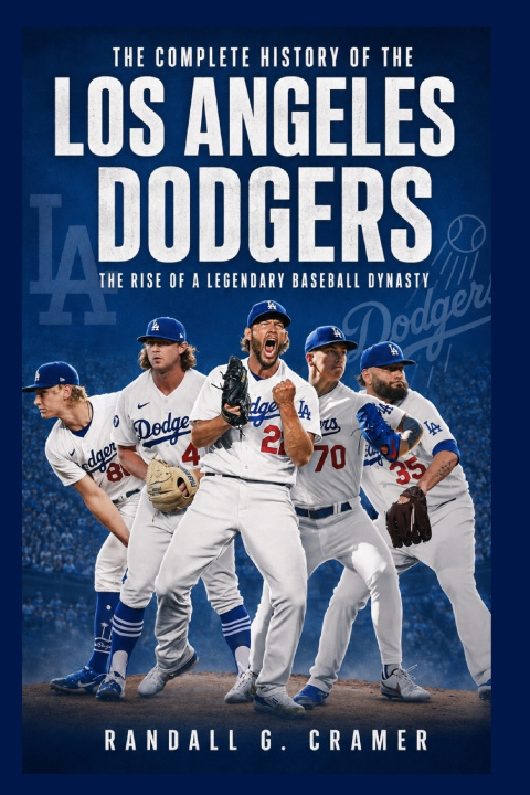 Libro The Complete History of the Los Angeles Dodgers Randall G. Cramer