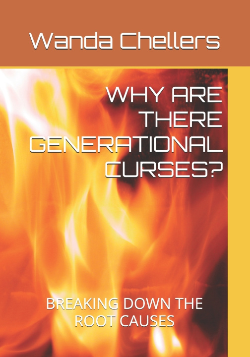Libro WHY ARE THERE GENERATIONAL CURSES? Wanda Chellers