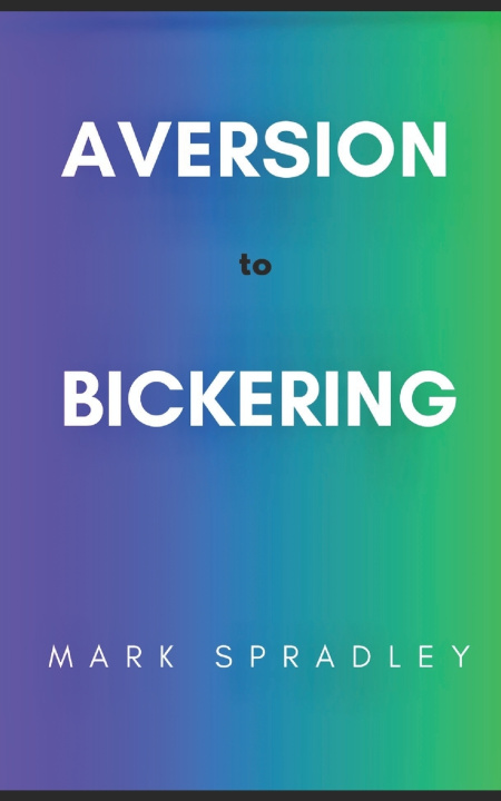 Knjiga Aversion to Bickering Mark Spradley