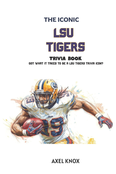 Libro LSU Tigers Football Axel Knox