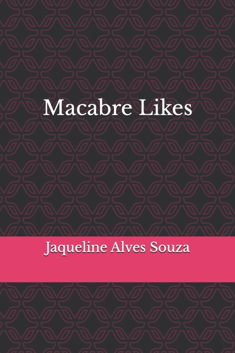 Libro Macabre Likes Jaqueline Alves Souza