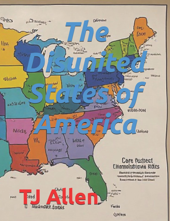 Libro The Disunited States of America TJ Allen