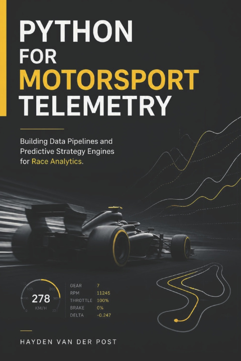 Libro Python for Motorsport Telemetry Hayden Van Der Post