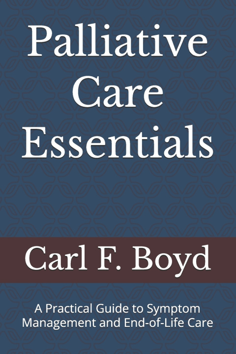 Buch Palliative Care Essentials Carl F. Boyd