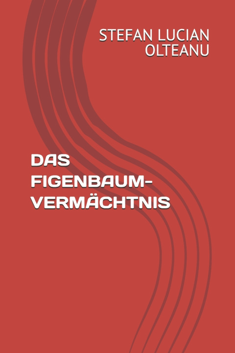 Kniha DAS FIGENBAUM-VERMÄCHTNIS STEFAN LUCIAN OLTEANU