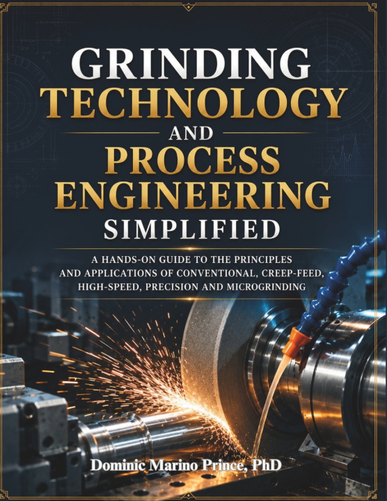 Boek Grinding Technology and Process Engineering Simplified Dominic Marino Prince PhD