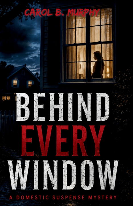 Buch Behind Every Window Carol B Murphy