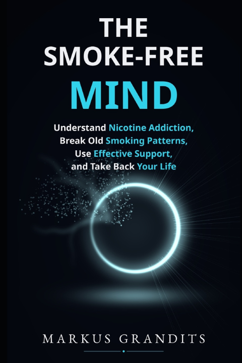 Knjiga The Smoke-Free Mind Markus Grandits