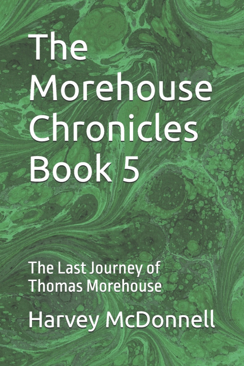 Carte The Morehouse Chronicles Book 5 Harvey McDonnell