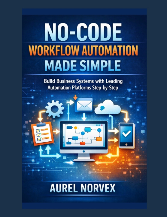 Buch No-Code Workflow Automation Made Simple Aurel Norvex