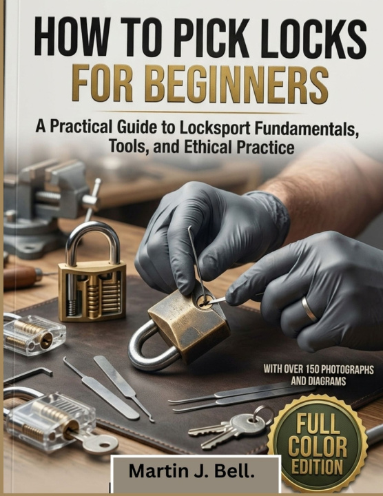 Libro HOW TO PICK LOCKS FOR BEGINNERS Martin J. Bell