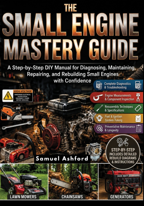 Knjiga THE SMALL ENGINE MASTERY GUIDE Samuel Ashford