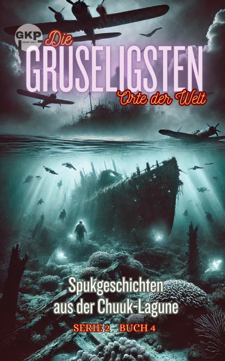 Libro Spukgeschichten aus der Chuuk-Lagune Grant Kelly