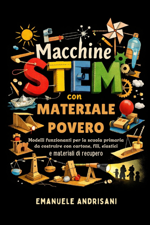 Knjiga MACCHINE STEM CON MATERIALE POVERO EMANUELE ANDRISANI