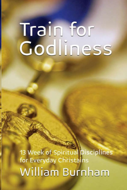 Книга Train for Godliness Dr. William Daniel Burnham