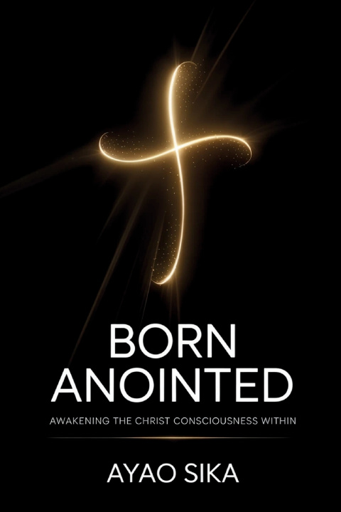 Kniha Born Anointed Ayao Sika