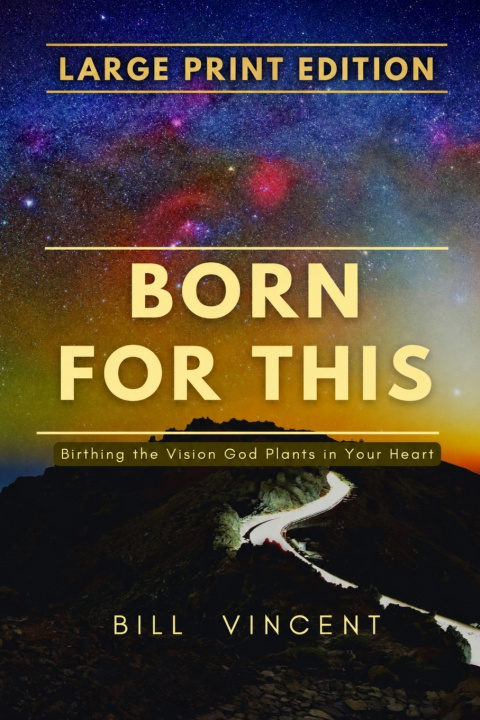 Knjiga Born for This (Large Print Edition) Bill Vincent