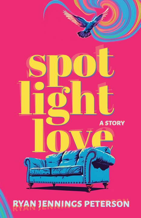 Книга Spotlight Love Ryan Jennings Peterson