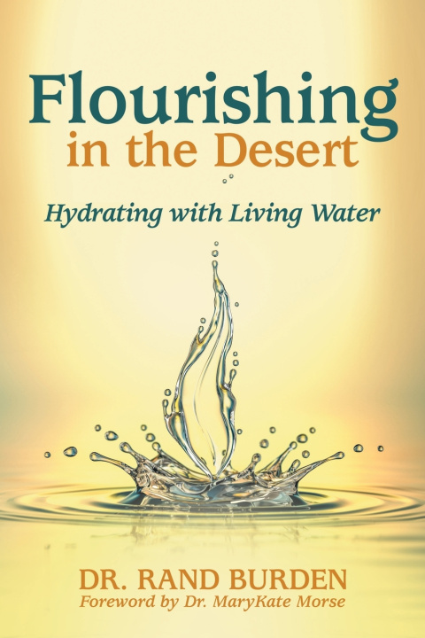 Kniha Flourishing in the Desert Dr. Rand Burden